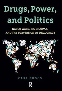 Front cover_Drugs, Power, And Politics