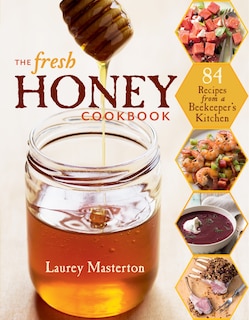 Front cover_The Fresh Honey Cookbook