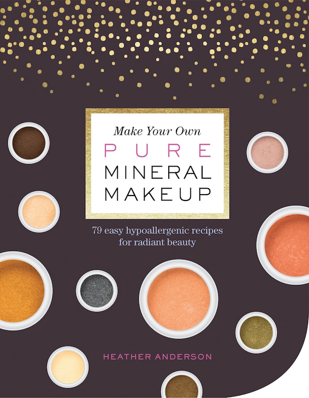 Front cover_Make Your Own Pure Mineral Makeup