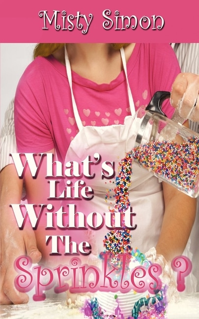 Front cover_What's Life Without The Sprinkles?