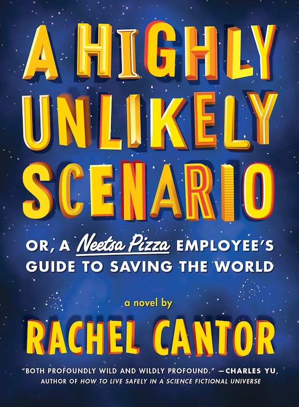 Front cover_A Highly Unlikely Scenario, Or A Neetsa Pizza Employee's Guide To Saving The World