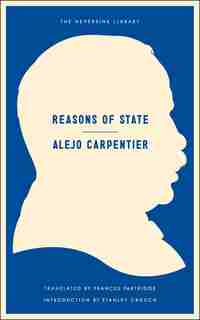 Reasons Of State by Alejo Carpentier
