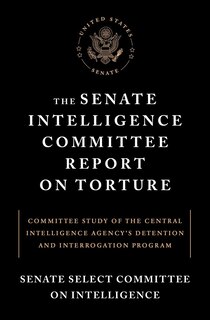 Couverture_The Senate Intelligence Committee Report on Torture