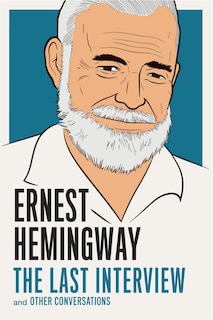 Couverture_Ernest Hemingway: The Last Interview