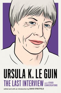 Front cover_Ursula K. Le Guin: The Last Interview