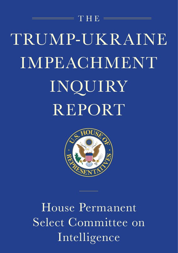 Couverture_The Trump-ukraine Impeachment Inquiry Report And Report Of Evidence In The Democrats' Impeachment Inquiry In The House Of Representatives