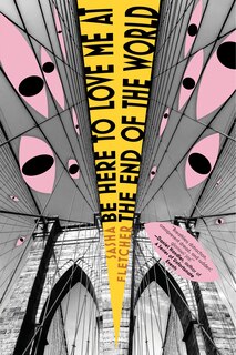 Front cover_Be Here To Love Me At The End Of The World
