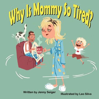 Front cover_Why Is Mommy So Tired?