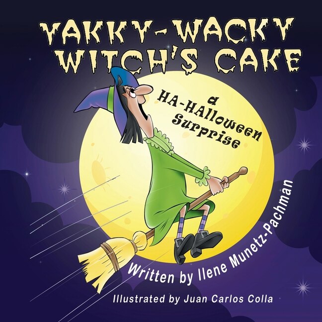 Front cover_Yakky-Wacky Witch's Cake (a HA-HAlloween Surprise)