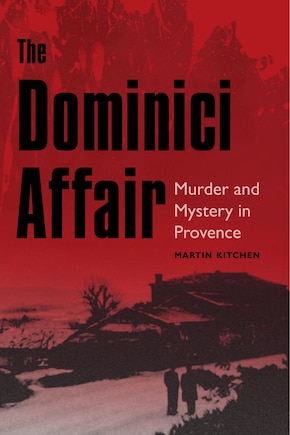 The Dominici Affair: Murder and Mystery in Provence