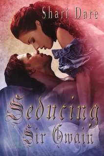 Front cover_Seducing Sir Gwain