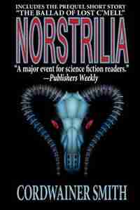 Norstrilia by Cordwainer Smith
