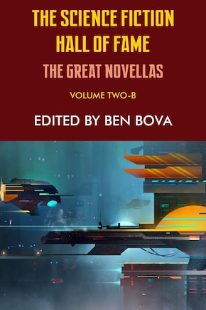 The Science Fiction Hall Of Fame Volume Two-b: The Great Novellas