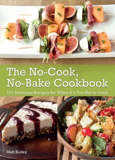 Front cover_The No-Cook, No-Bake Cookbook