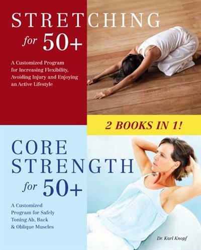 50 + Bindup: Stretching for 50+ and Core Strength 50+