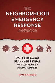 Front cover_The Neighborhood Emergency Response Handbook