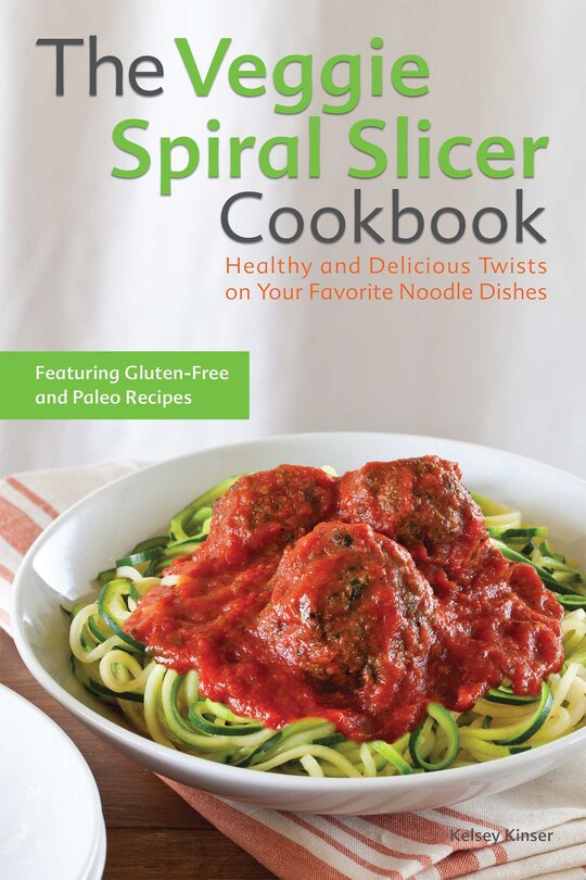 Front cover_The Veggie Spiral Slicer Cookbook