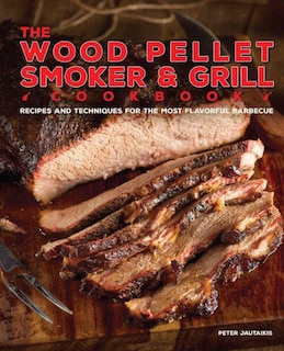 Front cover_The Wood Pellet Smoker and Grill Cookbook
