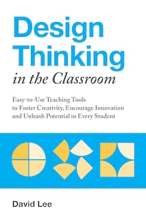 Front cover_Design Thinking in the Classroom