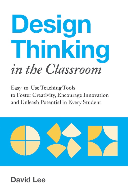 Front cover_Design Thinking in the Classroom