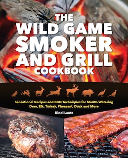 Couverture_The Wild Game Smoker and Grill Cookbook