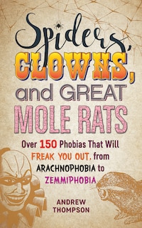 Front cover_Spiders, Clowns And Great Mole Rats