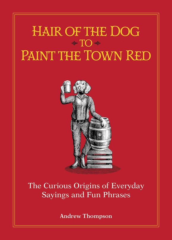 Front cover_Hair of the Dog to Paint the Town Red