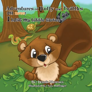 Couverture_Adventures of Nutty and Twittles, Oh Nuts! I Lost My Little Sister
