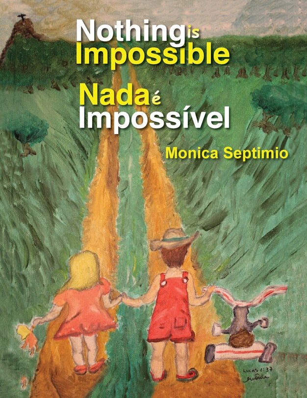 Front cover_Nothing is Impossible (English-Portuguese Edition)