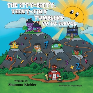 Front cover_The Itty-Bitty, Teeny-Tiny Tumblers Go to School