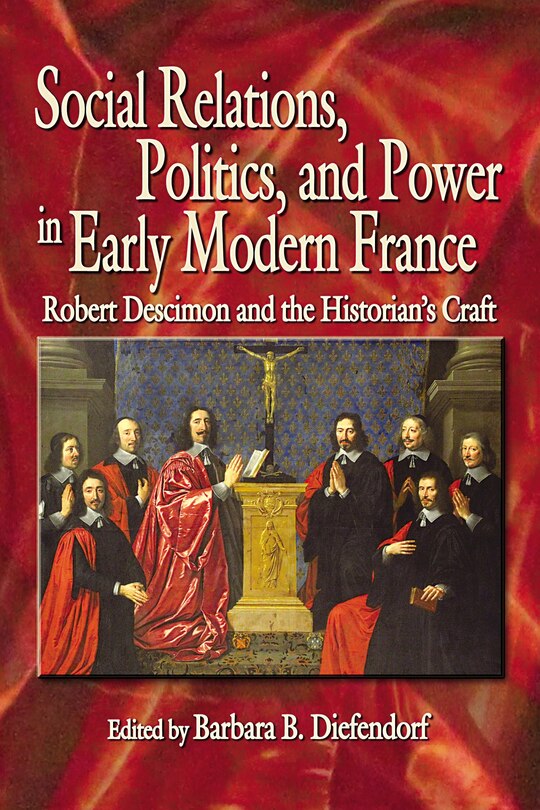 Couverture_Social Relations, Politics, And Power In Early Modern France