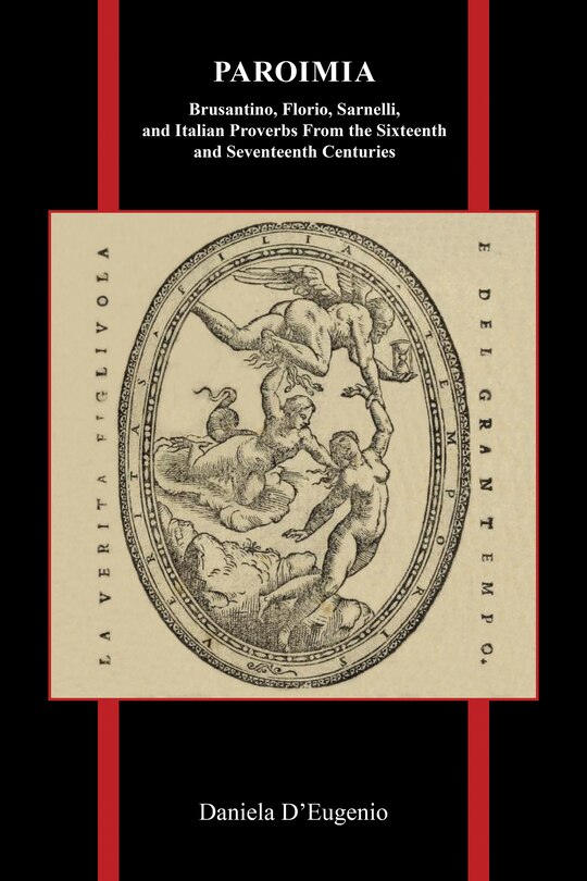 Front cover_Paroimia: Brusantino, Florio, Sarnelli, And Italian Proverbs From The Sixteenth And Seventeenth Centuries