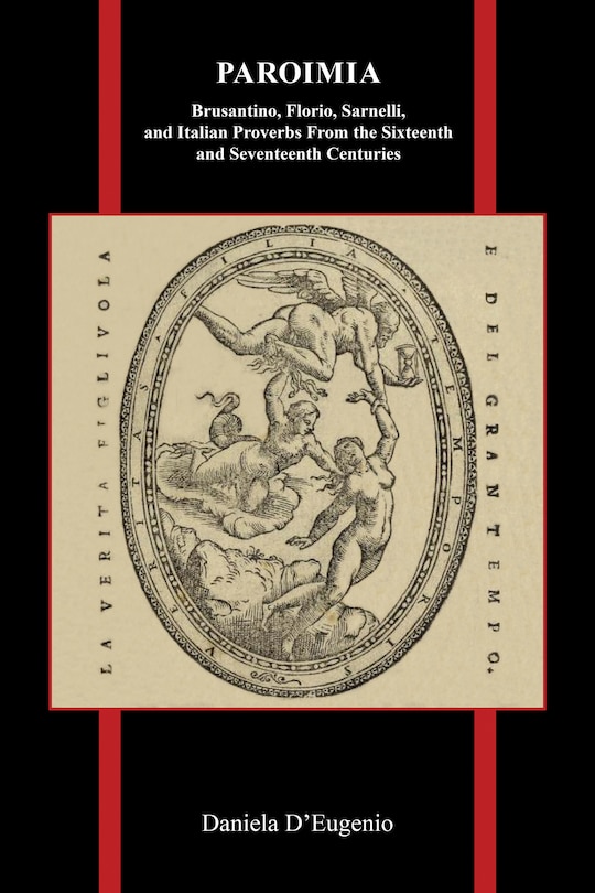 Front cover_Paroimia: Brusantino, Florio, Sarnelli, And Italian Proverbs From The Sixteenth And Seventeenth Centuries