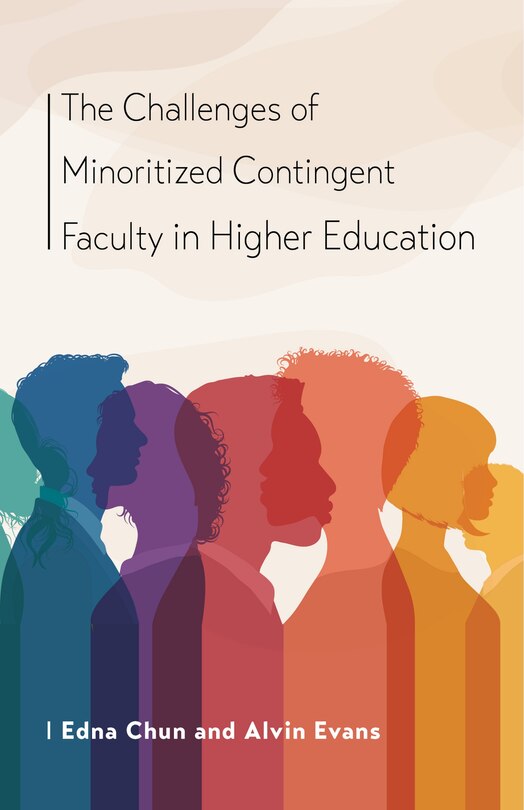 Front cover_The Challenges of Minoritized Contingent Faculty in Higher Education