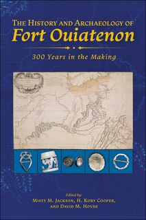 Couverture_The History and Archaeology of Fort Ouiatenon