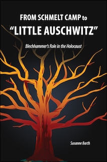 Front cover_From Schmelt Camp to “Little Auschwitz”