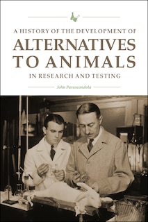 Couverture_A History of the Development of Alternatives to Animals in Research and Testing