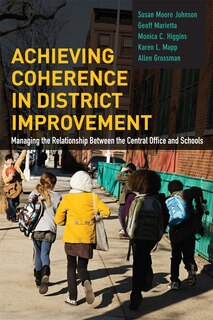Front cover_Achieving Coherence in District Improvement