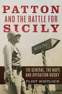 Front cover_Patton and the Battle for Sicily