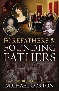Front cover_Forefathers & Founding Fathers
