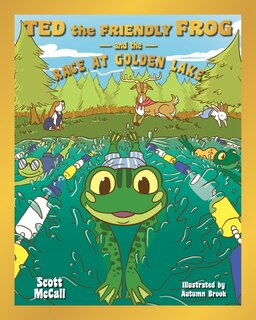 Front cover_Ted the Friendly Frog and the Race at Golden Lake