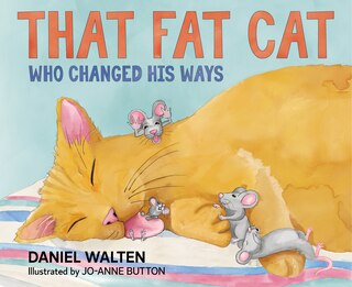Front cover_That Fat Cat Who Changed His Ways