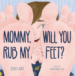 Couverture_Mommy, Will You Rub My Feet?