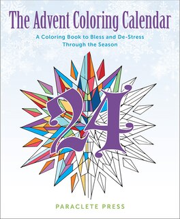 Front cover_The Advent Coloring Calendar: A Coloring Book To Bless And De-stress Through The Season