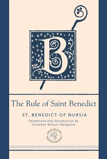 Front cover_The Rule Of Saint Benedict: A Contemporary Paraphrase (paraclete Essential Deluxe)