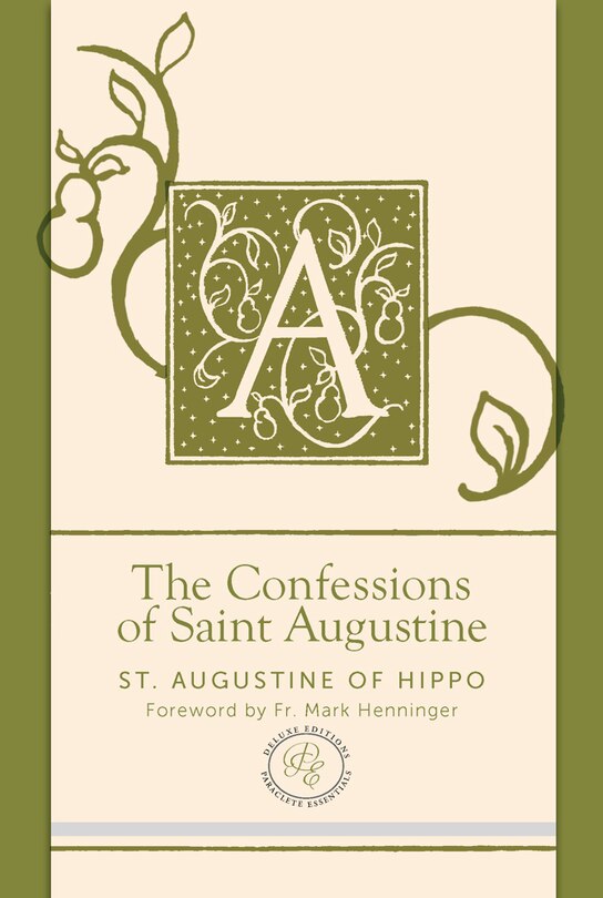 Front cover_The Confessions Of Saint Augustine (paraclete Essential Deluxe)
