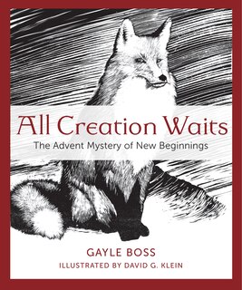 Front cover_All Creation Waits: The Advent Mystery Of New Beginnings