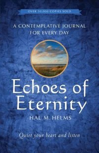 Echoes Of Eternity:  A Contemplative Journal For Every Day: Contemplative Journal for Every Day