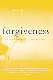 Forgiveness: Following Jesus Into Radical Loving