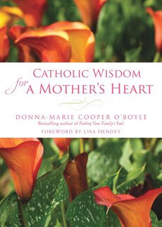 Couverture_Catholic Wisdom for a Mother's Heart
